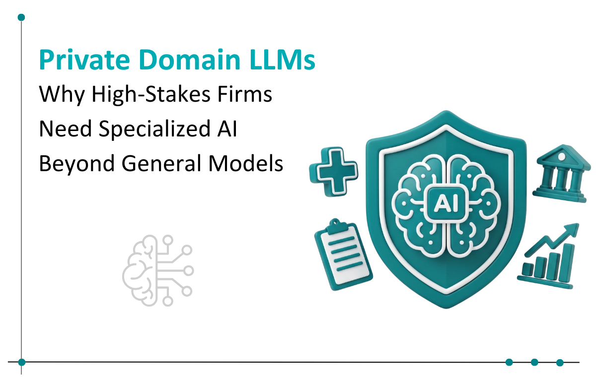 Beyond General AI: Why High-Stakes Firms Need a Private, Domain-Specific LLM
