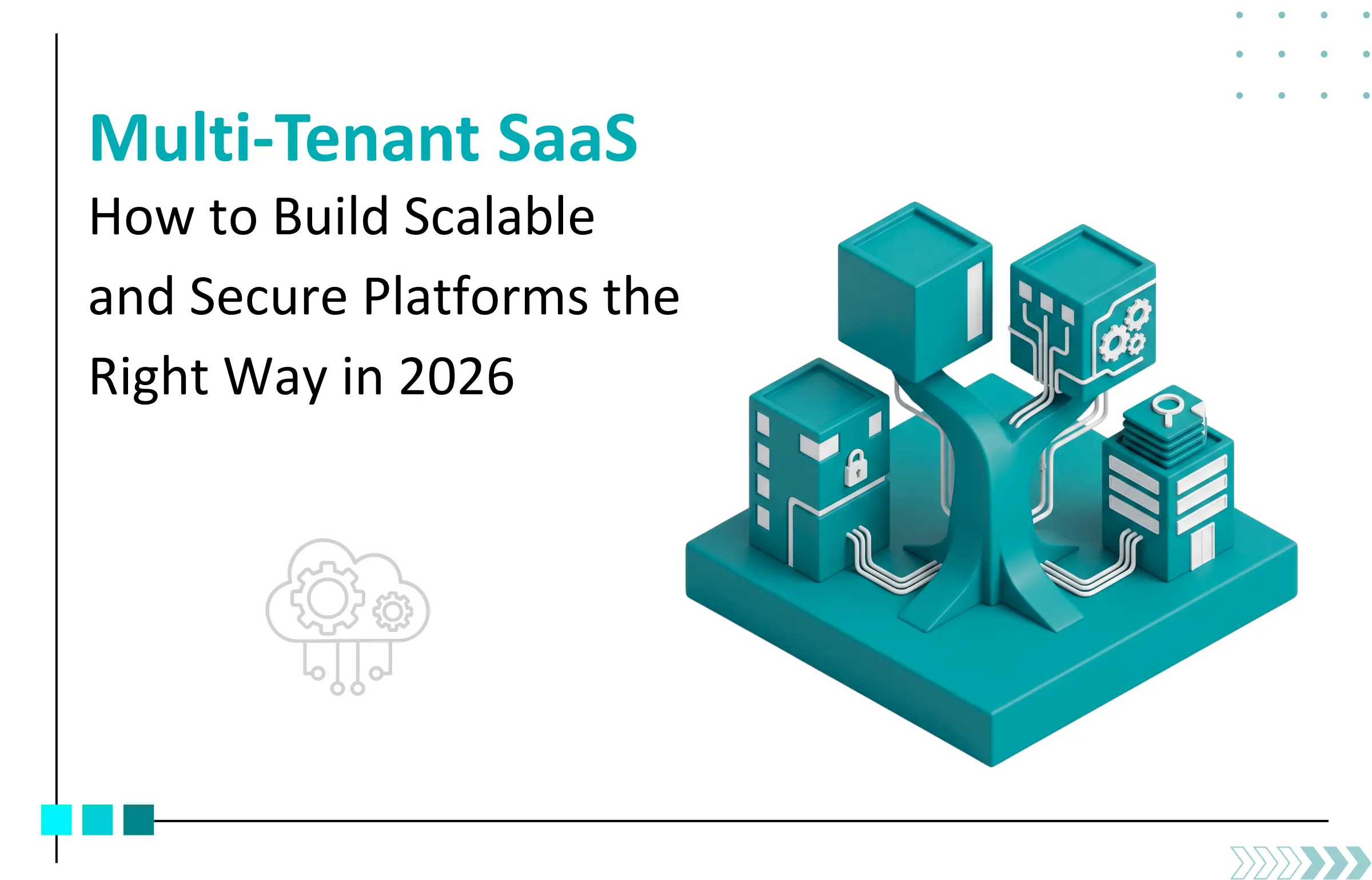 How to Build a Multi-Tenant SaaS Platform the Right Way (2026 Guide)