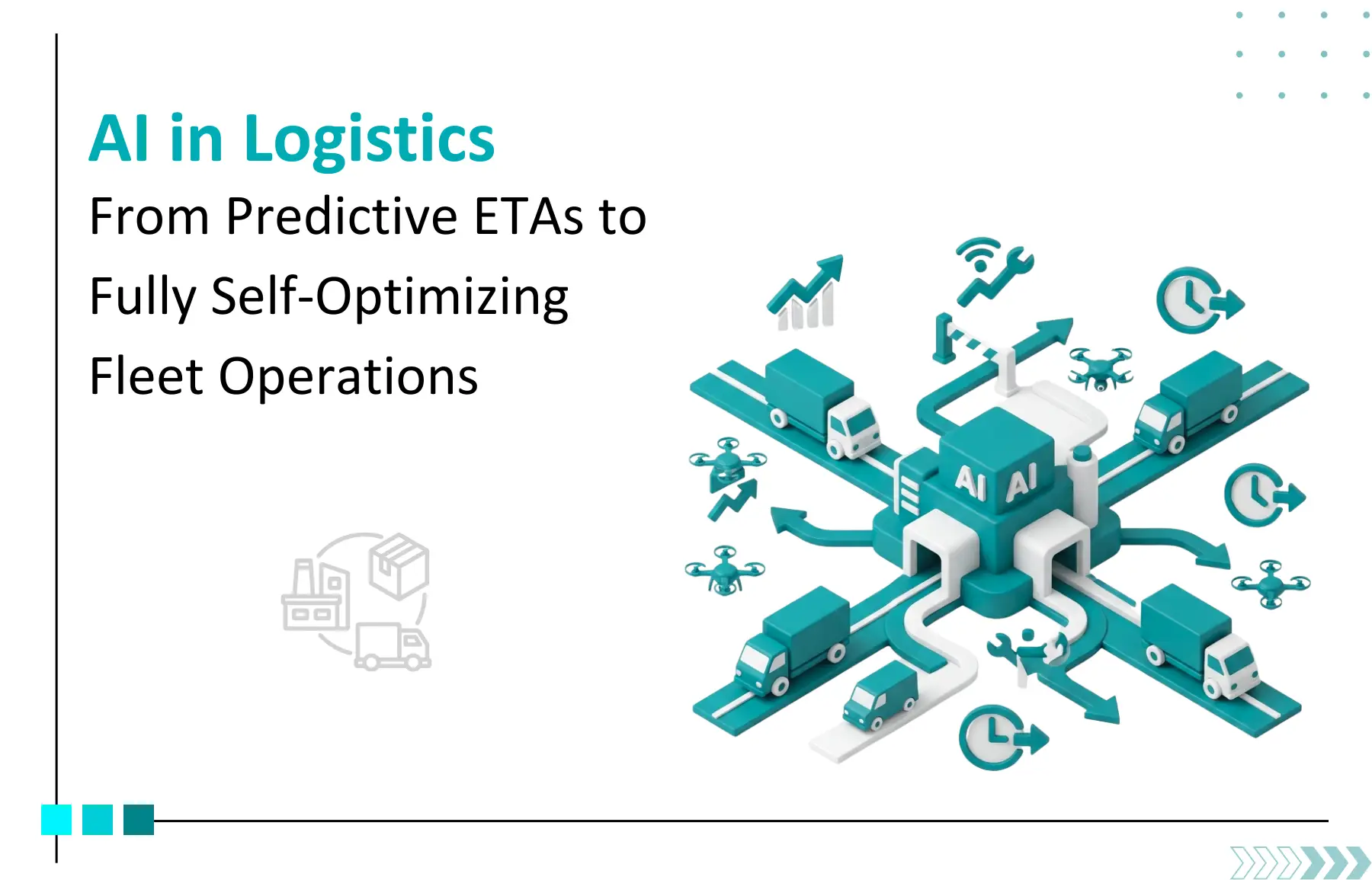 AI in Autonomous Logistics: From Predictive ETAs to Self-Optimizing Fleets