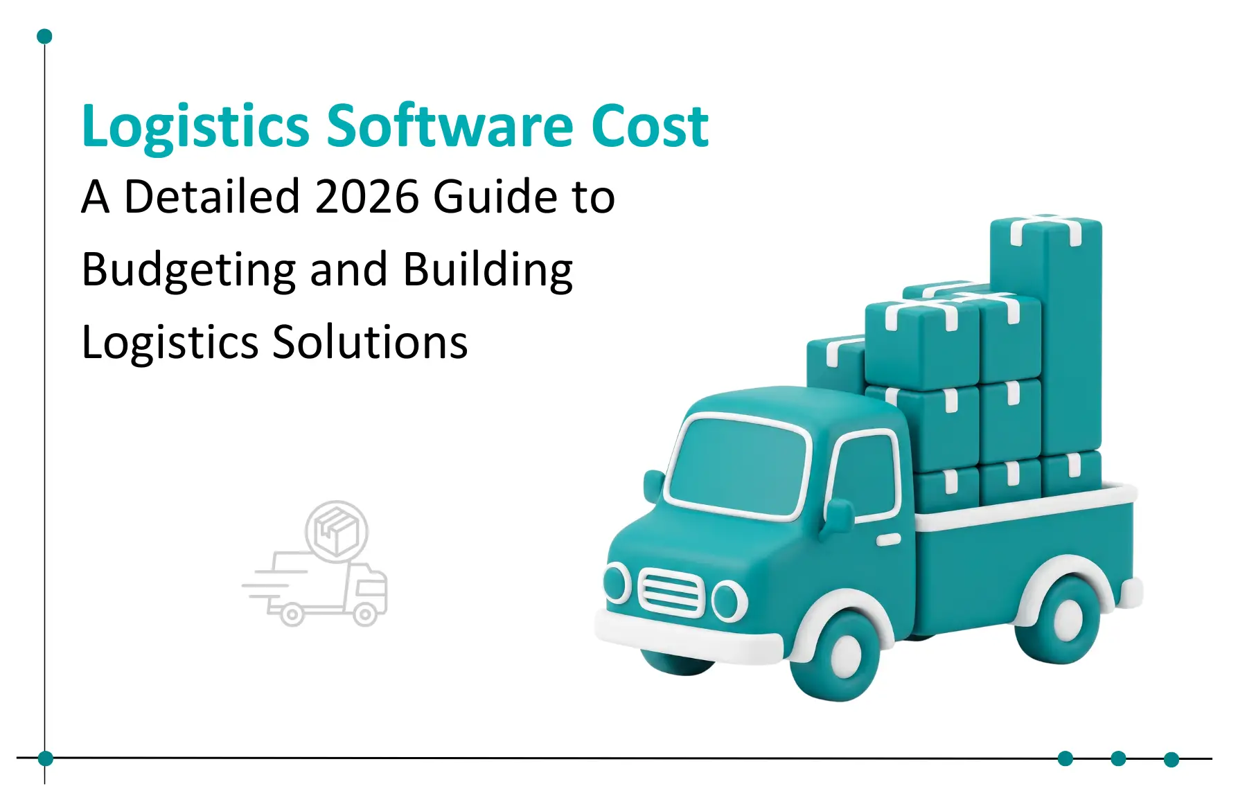How Much Does Logistics Software Development Cost in 2026