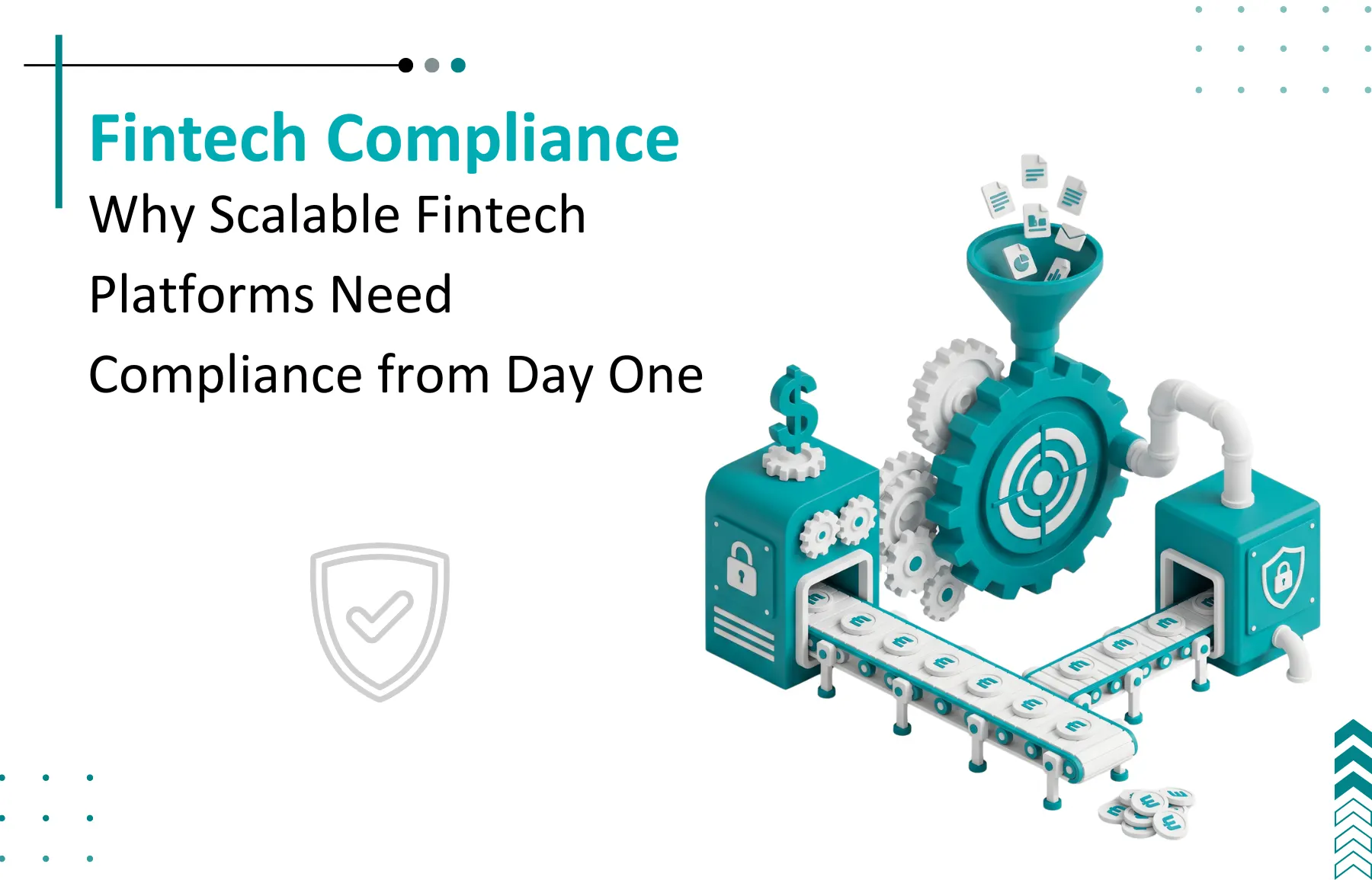 Fintech Compliance 101: Building for KYC, AML, and PCI-DSS Early
