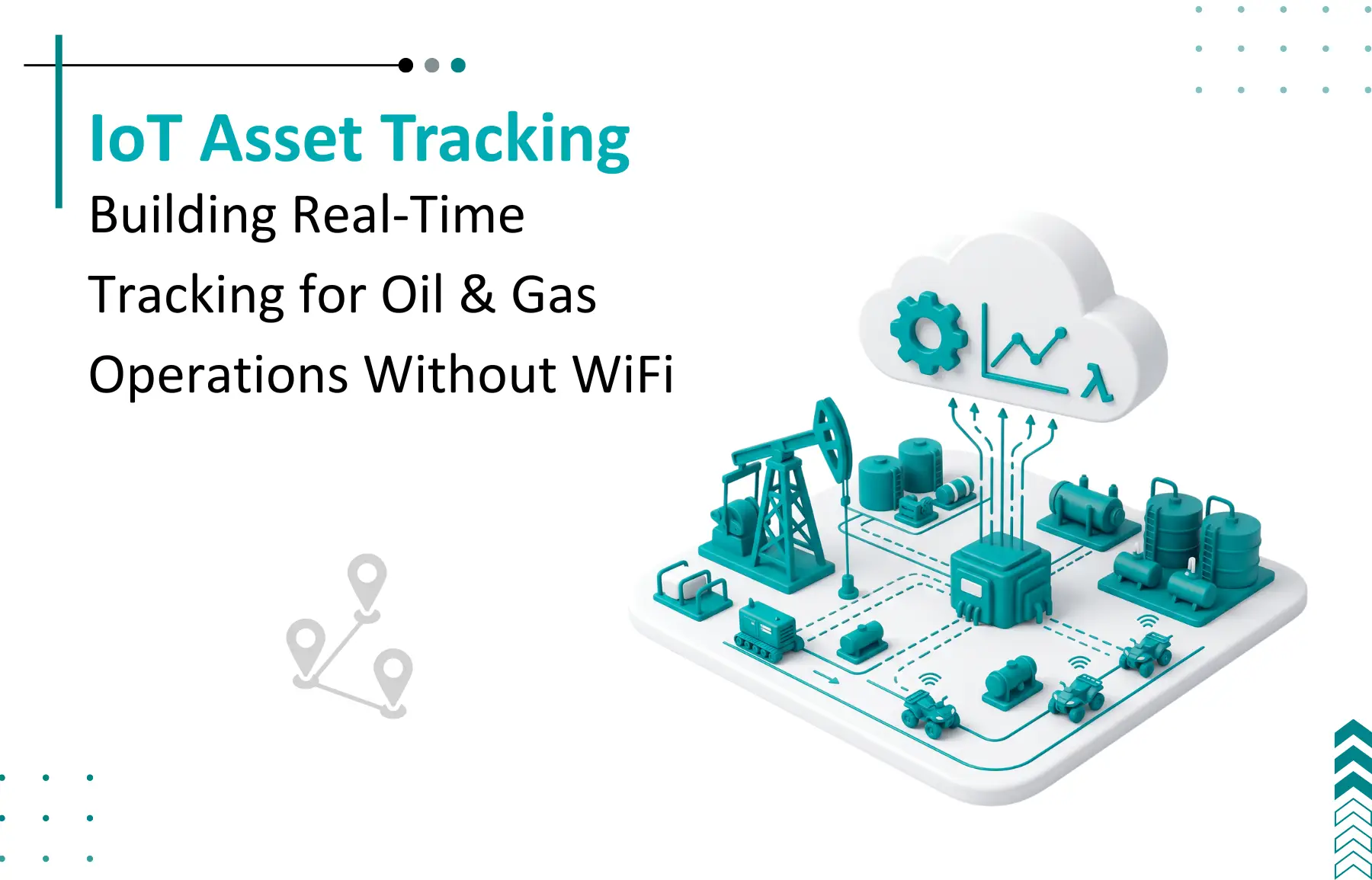 How We Built Real-Time IoT Asset Tracking for Oil & Gas With Zero WiFi