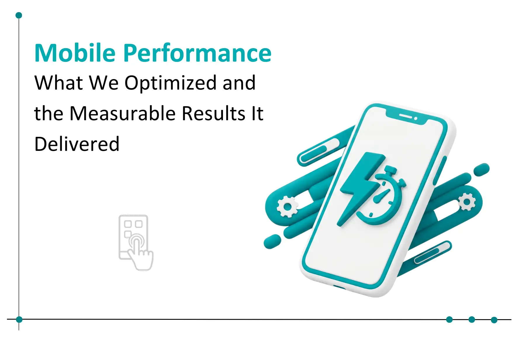 Mobile Website Performance Optimization: What We Did and What It Delivered