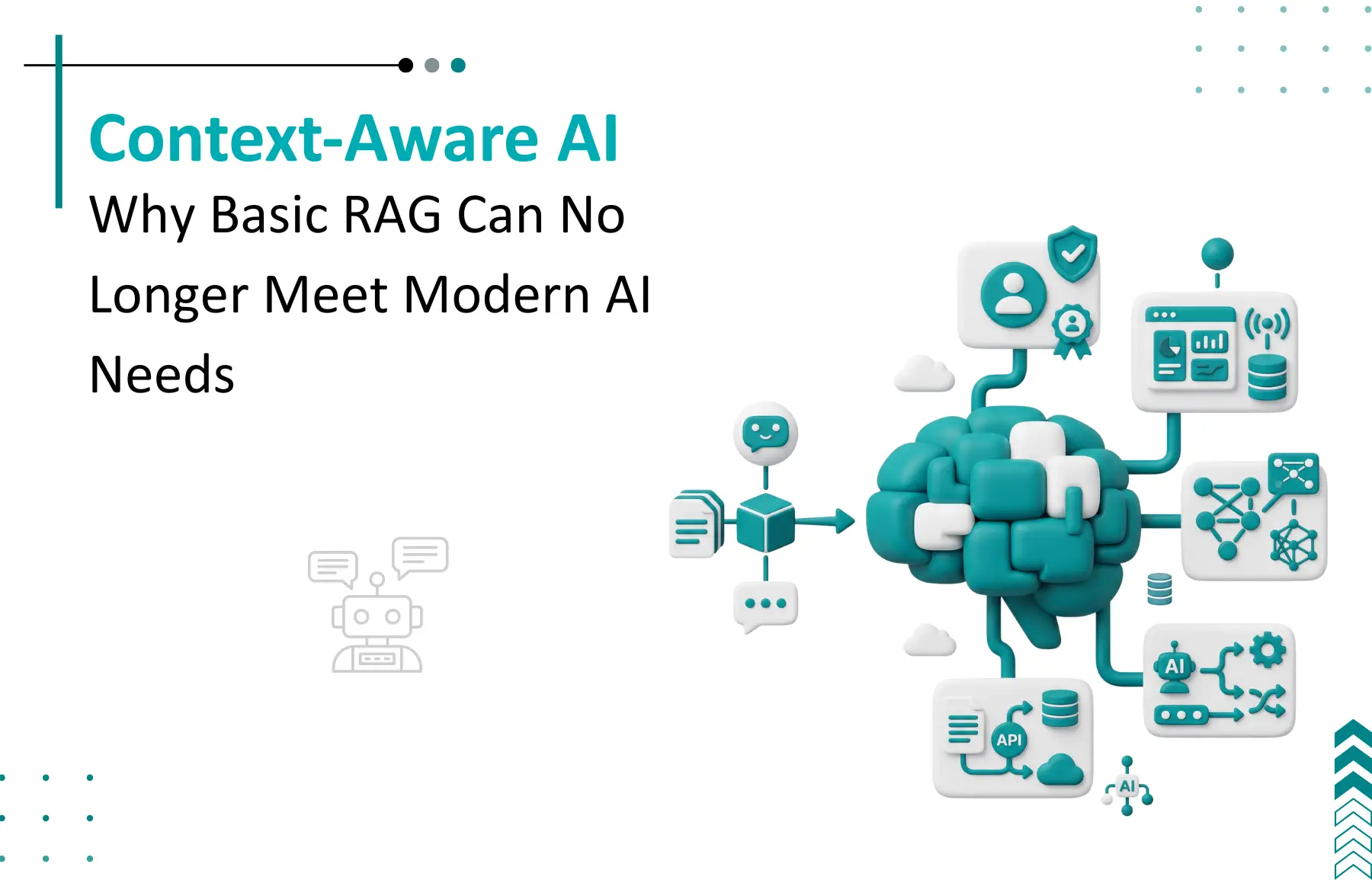 Context-Aware Enterprise AI: Why Basic RAG is No Longer Enough