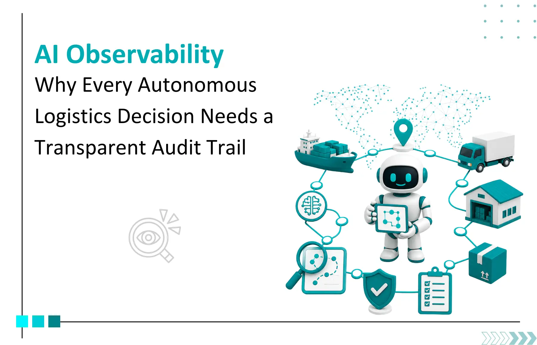 AI Observability in Logistics: Why Every Autonomous Decision Needs a Trail