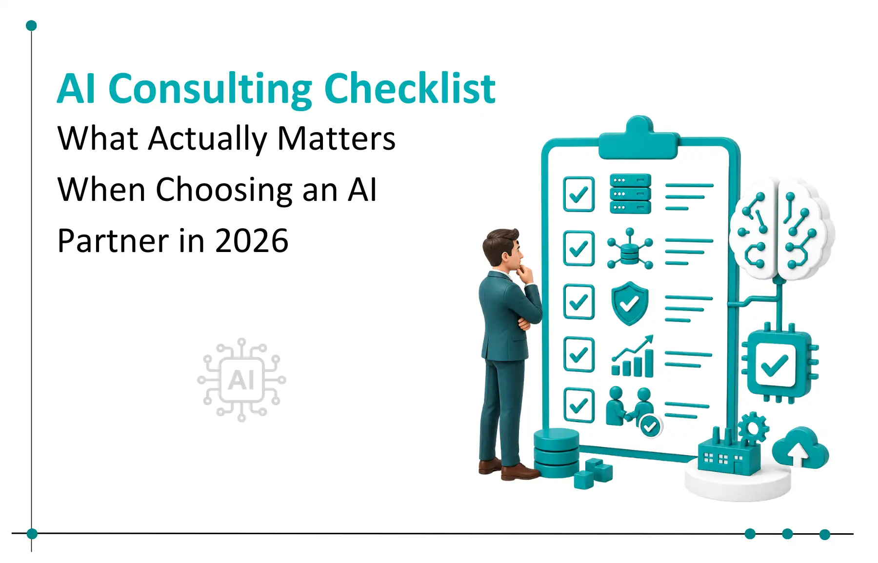 The AI Consulting Partner Checklist: What Actually Matters in 2026