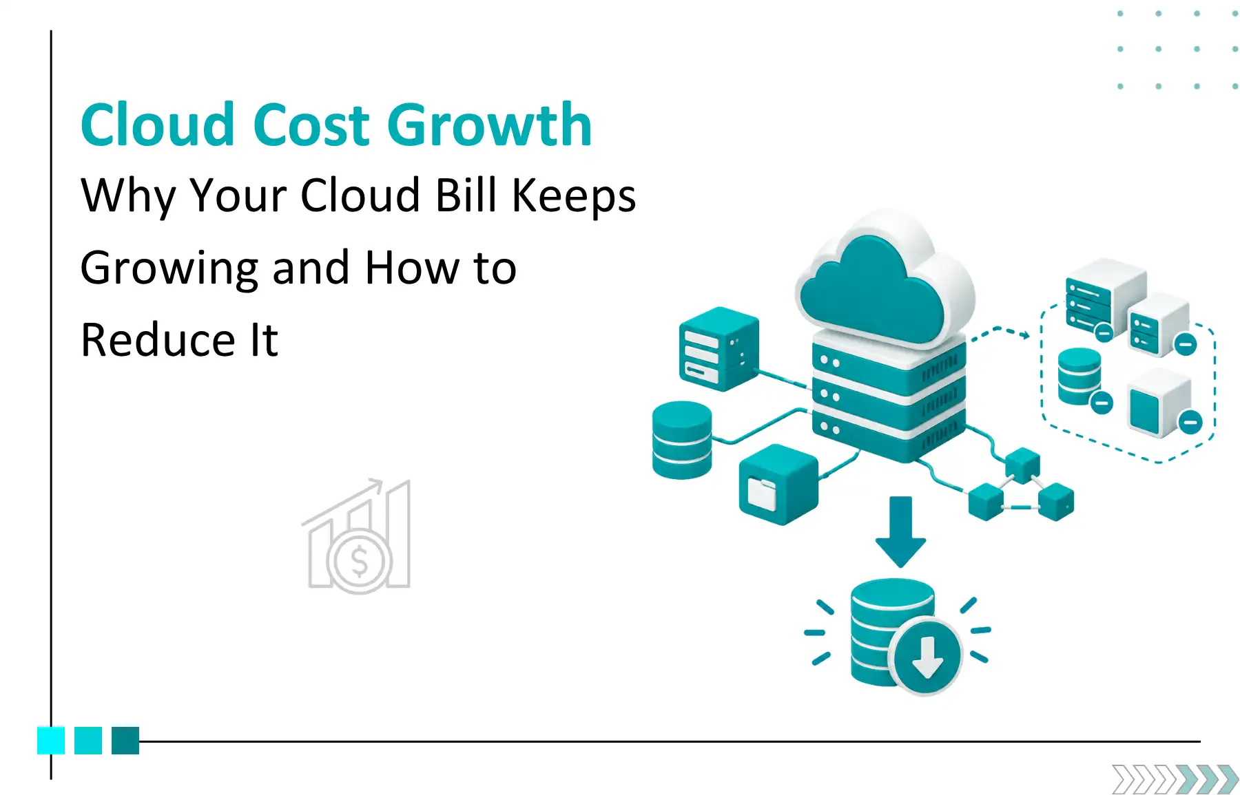 Why Your Cloud Bill Keeps Growing and What You Can Do About It
