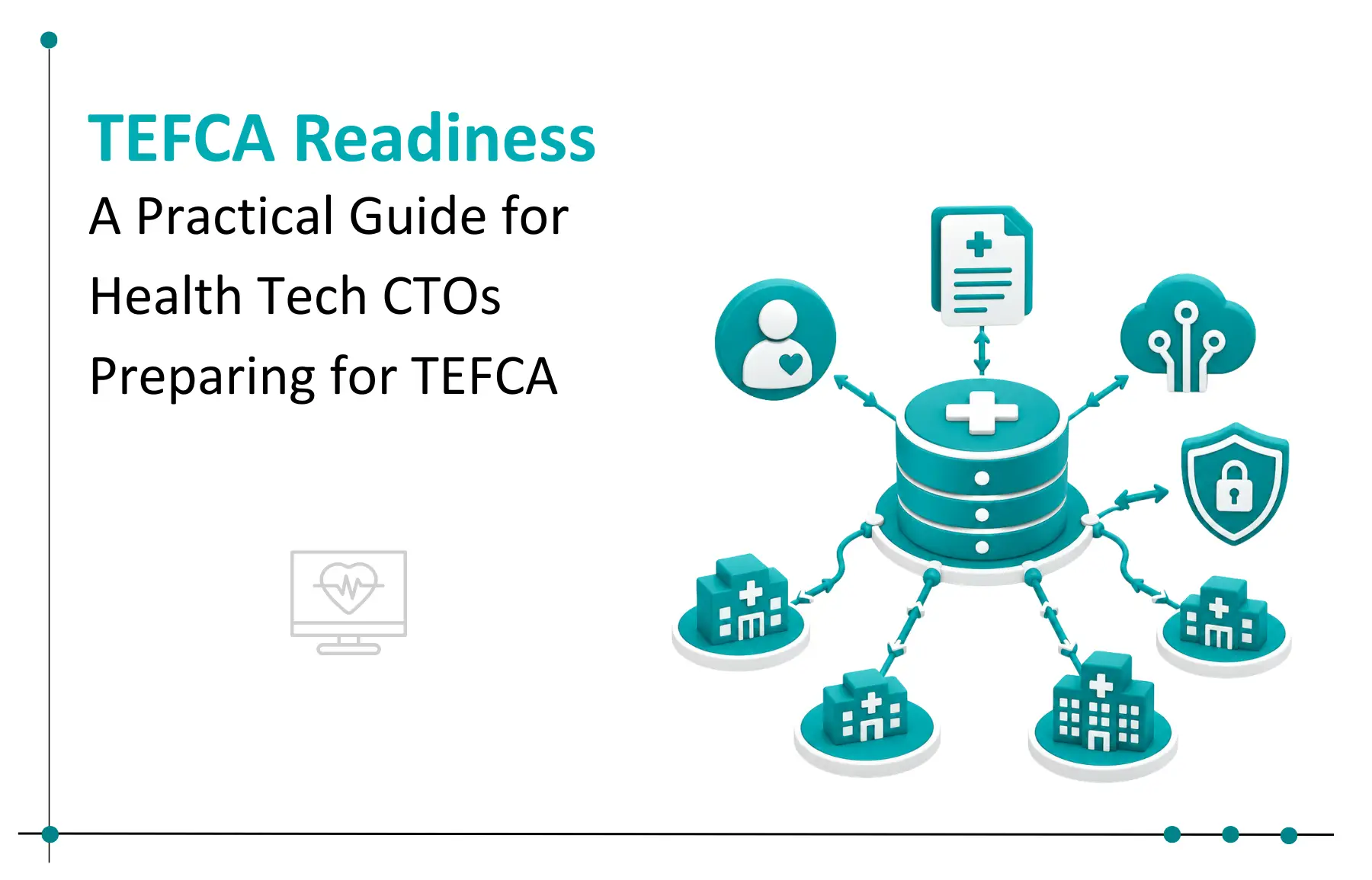 TEFCA Readiness: A Practical Guide for Health Tech CTOs