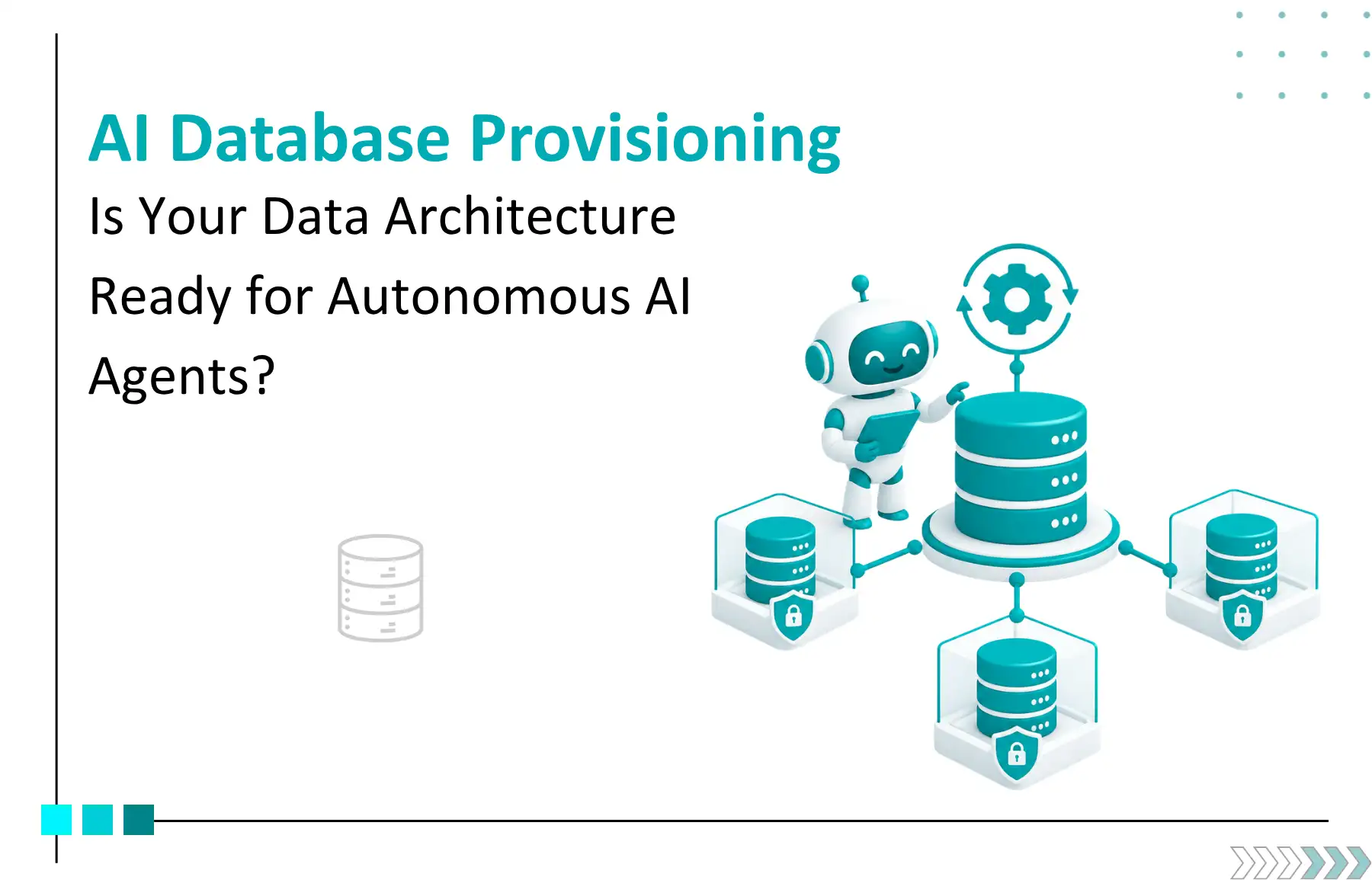 AI Agents Now Provision Their Own Databases: Is Your Data Architecture Ready?