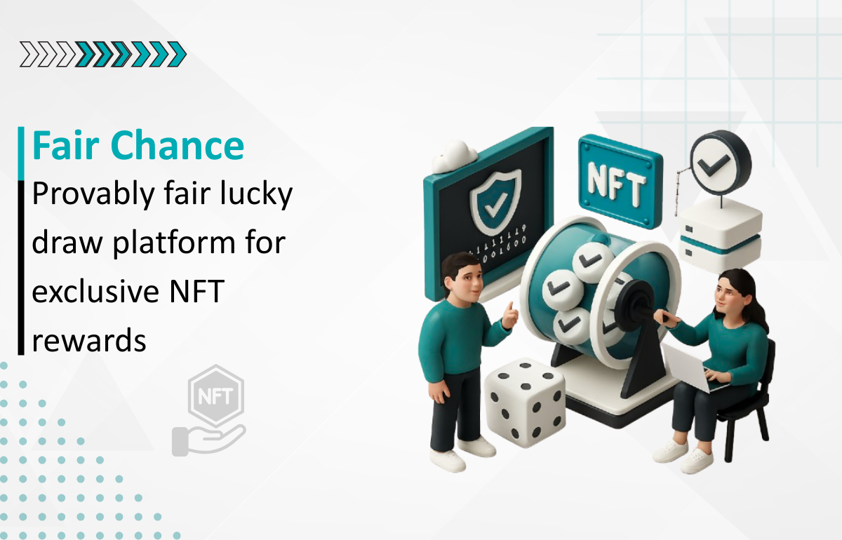 Provably fair lucky draw platform for exclusive NFTs, ensuring transparency and fairness in the selection process