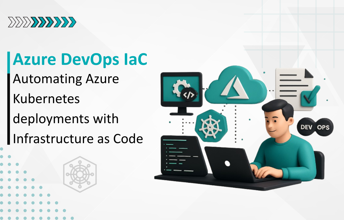 Azure Kubernetes & DevOps - Infrastructure as Code implementation, showcasing streamlined deployment and automation for efficient operations