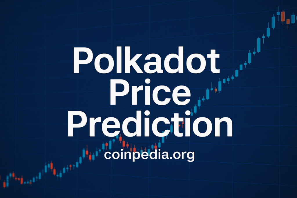 Polkadot Price Prediction Amid Market Volatility: Buy or Wait?