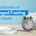 What are the 5 Untold Benefits of Prolonged Fasting for Your Health