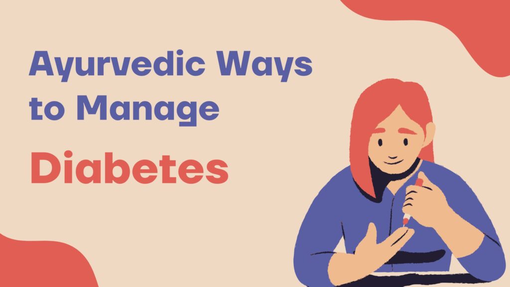 Ayurvedic Ways to Manage Diabetes