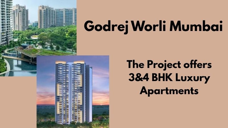 Godrej Worli Mumbai: Exquisite Luxury Apartments
