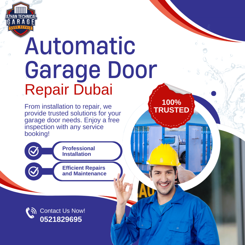 Automatic Garage Door Repair Dubai: Solutions for Your Property’s Aesthetics in 2025