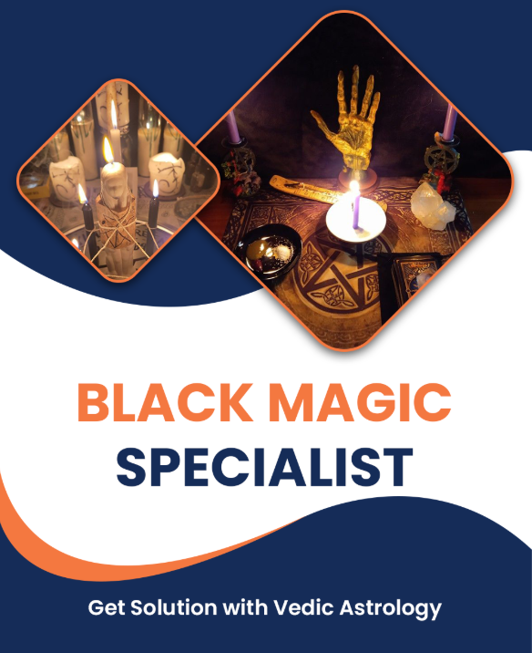 Black Magic Specialist for Solutions in Love and Life