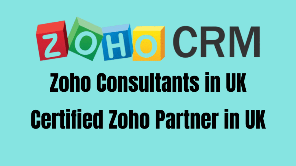 Optimising Business Operations: Expert Zoho Support for UK Companies in 2025