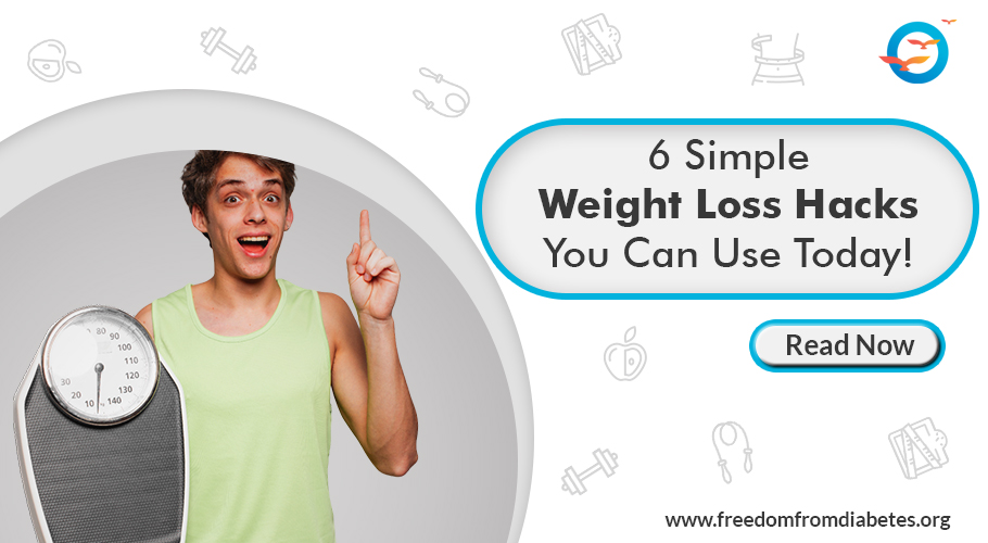 6 Easy Weight Loss Hacks You Can Start Today!