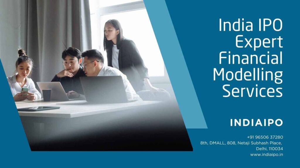 IndiaIPO Financial Modelling Services | Forecasting, Valuation & Strategy