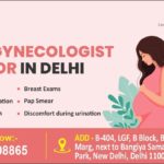 Best Gynecologist Doctor in Delhi – From Fertility to Pregnancy Care