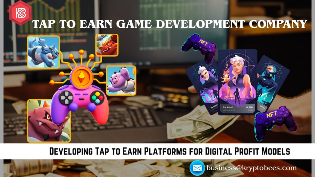 Tap to Earn Game Development Company: Merging Tech and Profit
