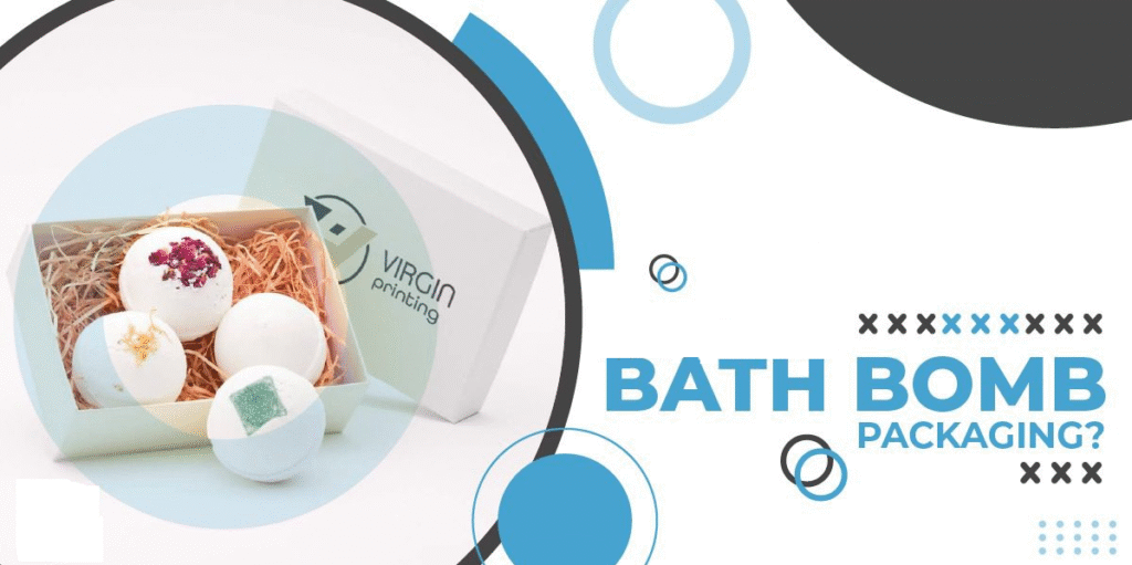 Why bath bombs need custom packaging