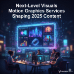 Next-Level Visuals Motion Graphics Services Shaping 2025 Content