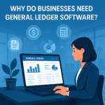 Why Do Businesses Need General Ledger Software?