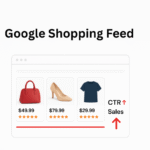 How to Optimize Your Product Feed for Google Shopping to Drive More Sales