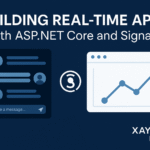 Building Real-Time Apps with ASP.NET Core and SignalR: Chat Apps, Live Dashboards & Scalability