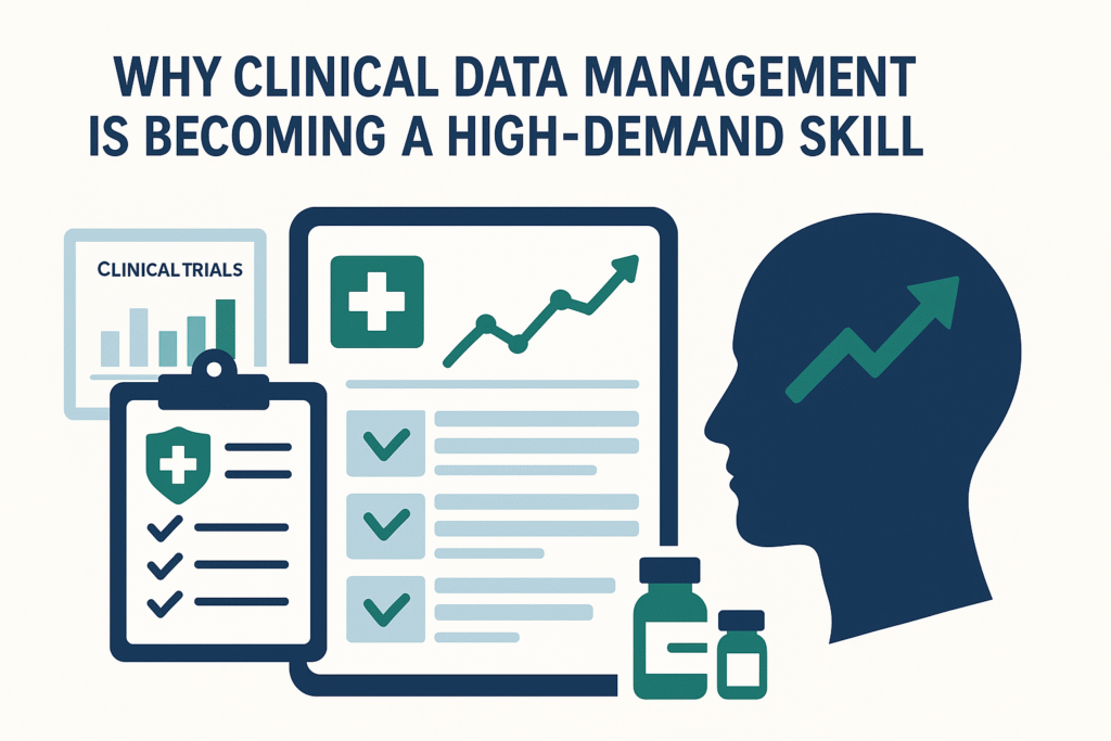 Why Clinical Data Management Is Becoming a High-Demand Skill