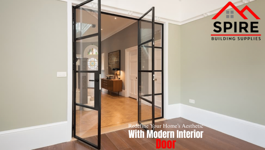 Redefine Your Home’s Aesthetic With Modern Interior Doors