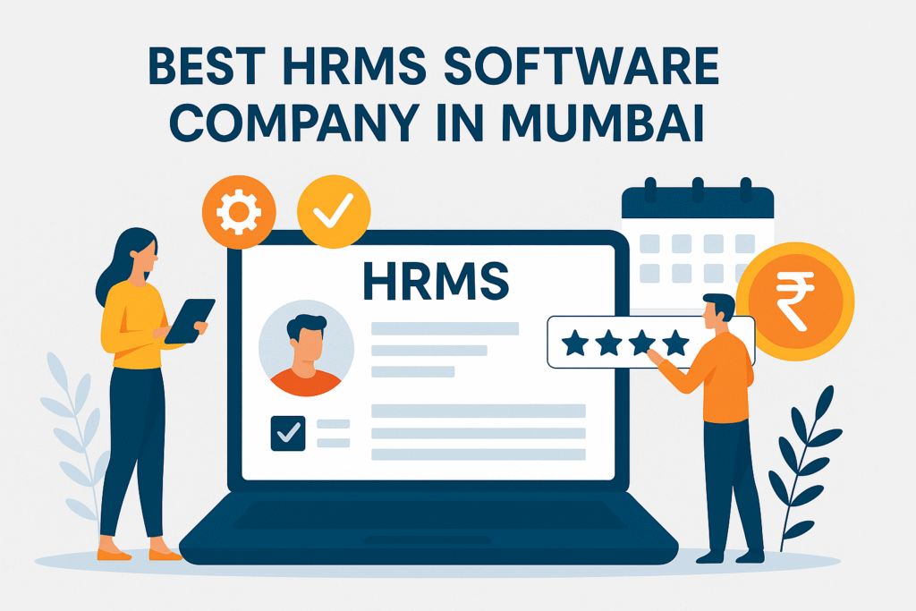Best HRMS Software Company in Mumbai for Smarter Workforce Management