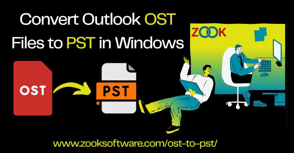 How to Convert Outlook OST Files to PST in Windows: Complete Step-by-Step Expert Guide