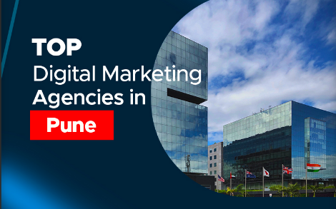 Top 10 Digital Marketing Agencies in Pune [Updated List]