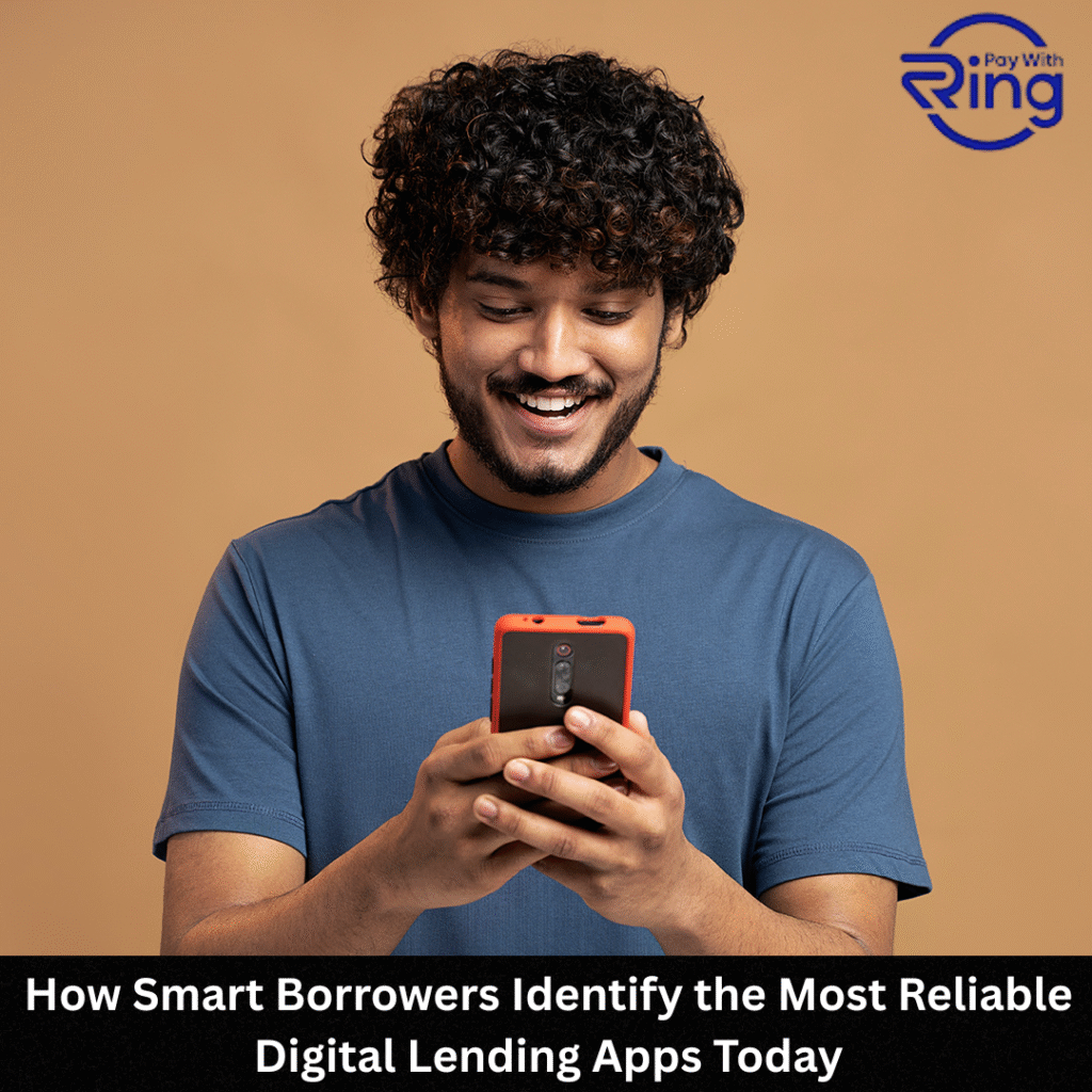 How Smart Borrowers Identify the Most Reliable Digital Lending Apps Today