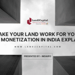 Make Your Land Work for You | Land Monetization in India Explained