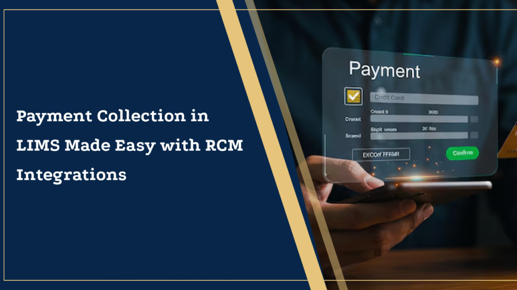 Payment Collection in LIMS Made Easy with RCM Integrations