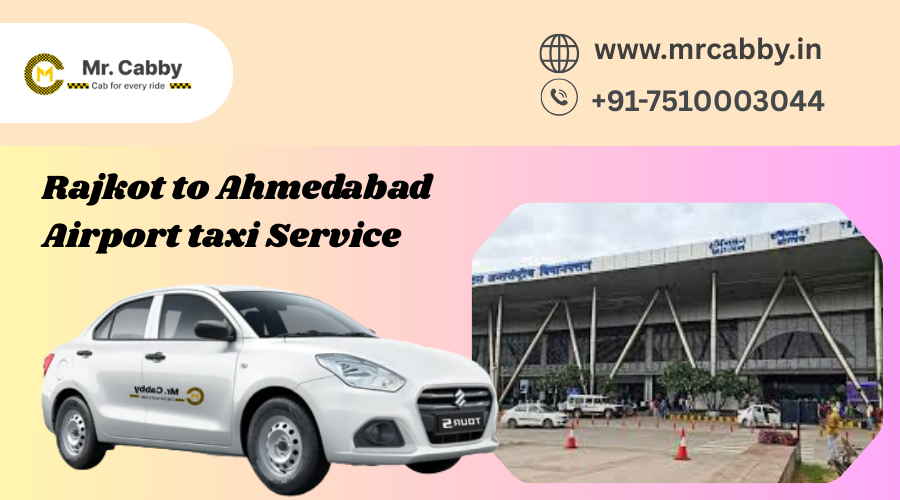 Rajkot to Ahmedabad Airport taxi Service – Distance, Fare & Booking Guide