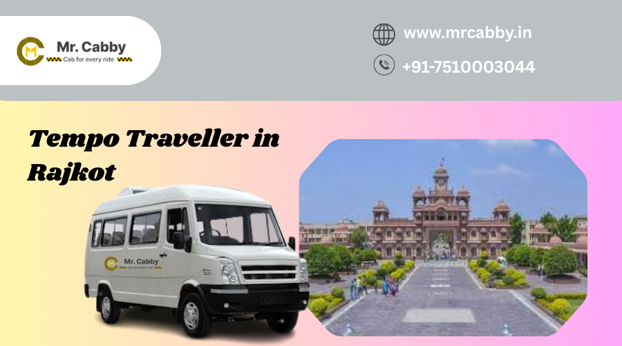 Tempo Traveller in Rajkot: Price, Models and Rental Process