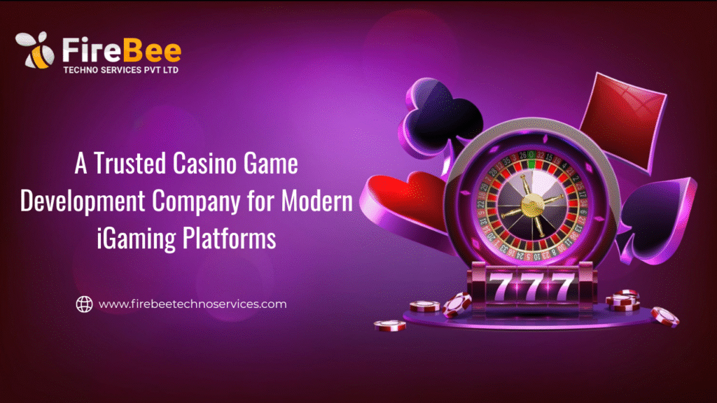 A Trusted Casino Game Development Company for Modern iGaming Platforms