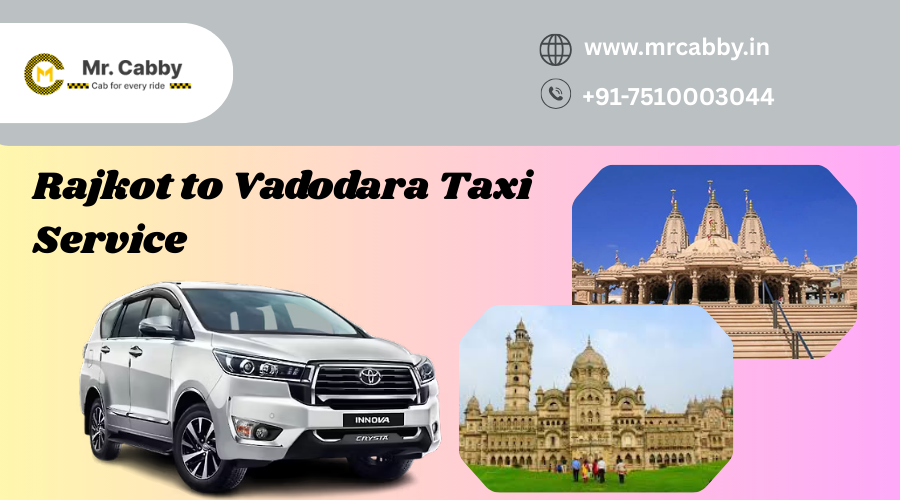 Rajkot to Vadodara Taxi Service – Cab Options, Price & Journey Details