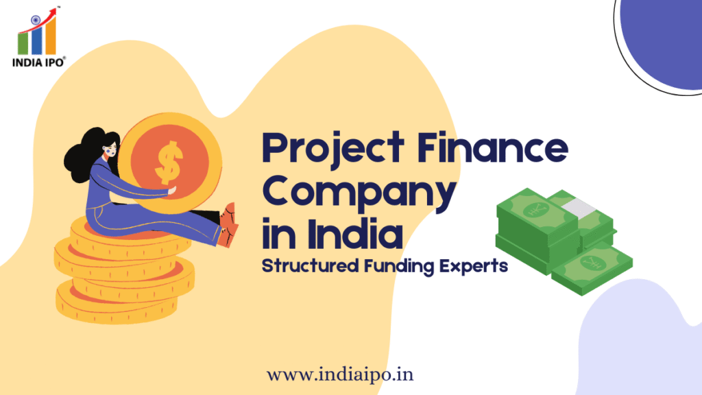 Project Finance Company in India | IndiaIPO