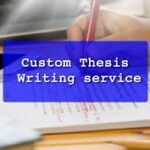 What If I Need a Custom Thesis Writing Service?