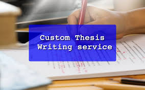 What If I Need a Custom Thesis Writing Service?