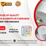 Trusted Supplier of Quality Ceramic Fiber Blankets in Faridabad with Consistent Performance
