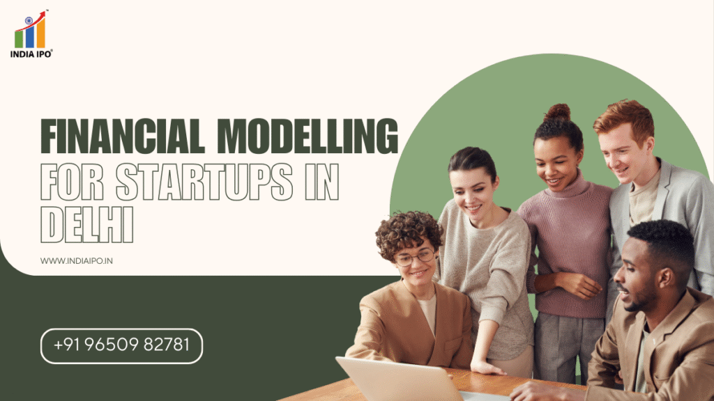 Financial Modelling for Startups in Delhi | IndiaIPO Services
