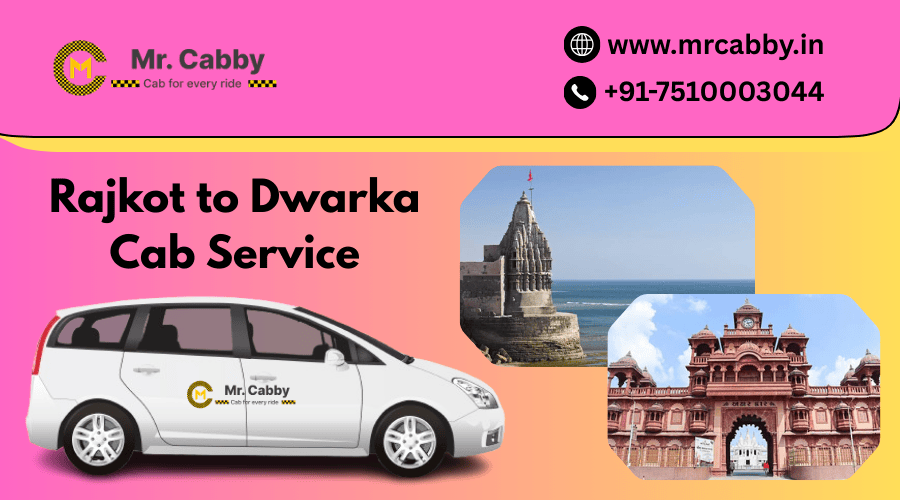 Rajkot to Dwarka Cab Service – Distance, Fare, Travel Time