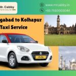Selecting a Taxi Over Bus from Aurangabad to Kolhapur Route